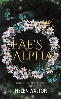 Fae'S Alpha: Fated Mates Of The Fae Royals (Summer Court)