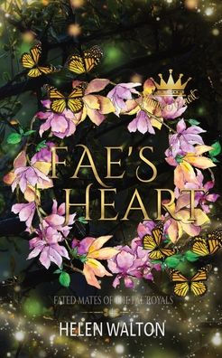Fae'S Heart: Fated Mates Of The Fae Royals (Summer Court)