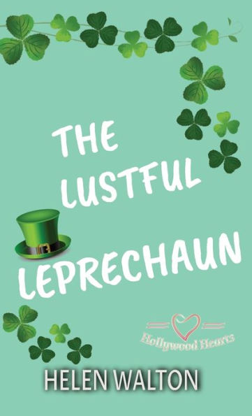 The Lustful Leprechaun (Hollywood Hearts)