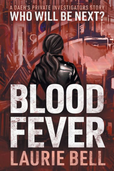 Blood Fever: A Daeh'S Private Investigators Story