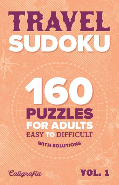 Travel Sudoku: 160 Puzzles For Adults, Easy To Difficult