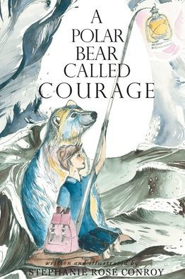 A Polar Bear Called Courage