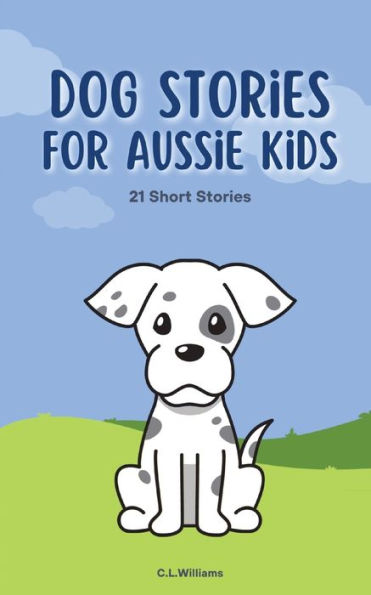 Dog Stories For Aussie Kids