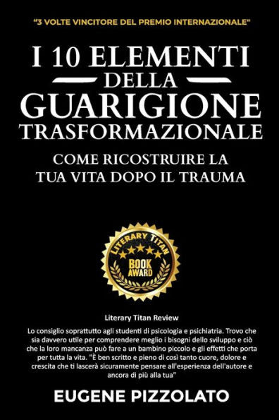 I 10 Elementi Della Guarigione Trasformazionale (Italian Edition)