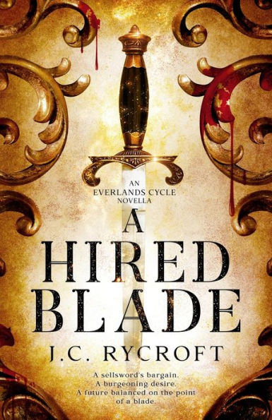 A Hired Blade: An Everlands Cycle Novella (The Everlands Cycle)
