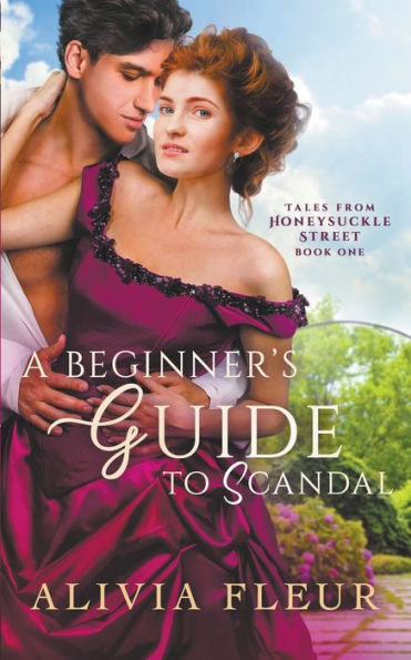 A Beginner'S Guide To Scandal: A Victorian Friends To Lovers Romance (Tales From Honeysuckle Street)