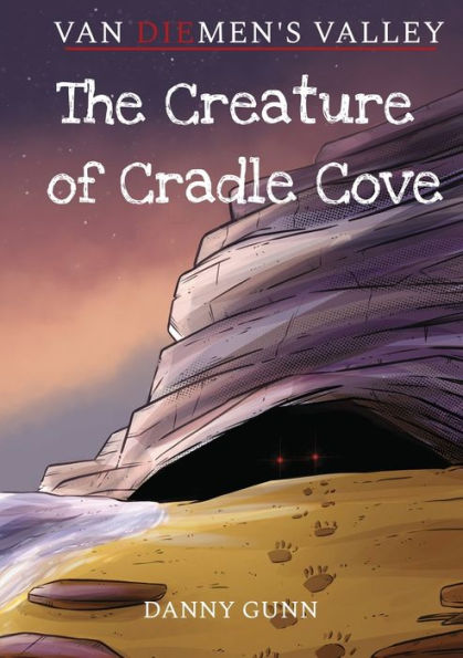 The Creature Of Cradle Cove (Van Diemen'S Valley Horror)