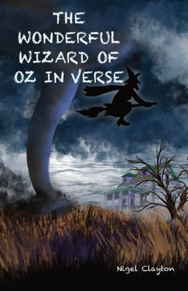 The Wonderful Wizard Of Oz In Verse