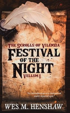 Festival Of The Night: Vellum I (The Scrolls Of Vilenzia)