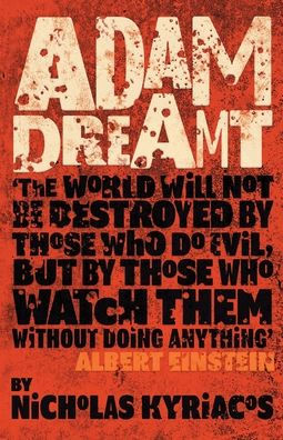 Adam Dreamt: Climate Change, Misuse Of Power, Political Corruption