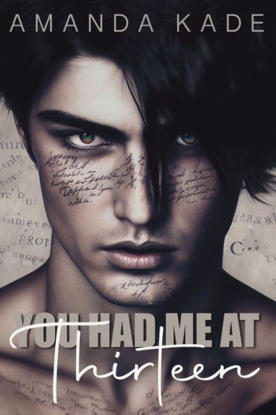 You Had Me At Thirteen: An Enemies To Lovers High School Romance