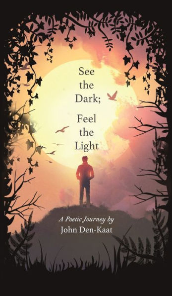 See The Dark; Feel The Light
