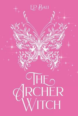 The Archer Witch (Pastel Edition) (The Archer Princess Trilogy)