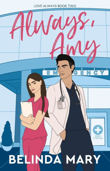 Always, Amy: A Sweet & Closed Door Enemies To Lovers Romantic Comedy (Love Always)