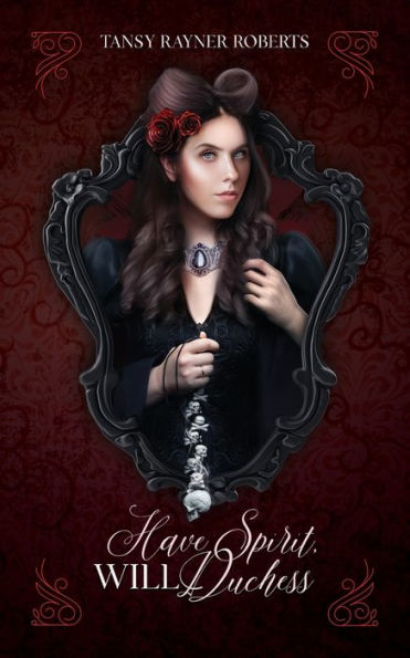 Have Spirit, Will Duchess (Teacup Magic)