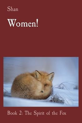 Women!: Book 2: The Spirit Of The Fox