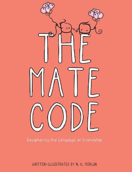 The Mate Code: Deciphering The Language Of Friendship
