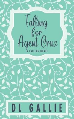 Falling For Agent Cruz (Special Edition) (Falling Special Edition)