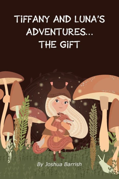 Tiffany And Luna'S Adventures: The Gift