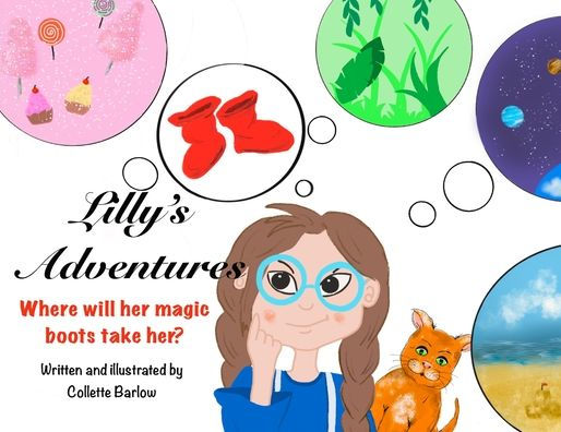 Lilly'S Adventures: Where Will Her Magic Boots Take Her?