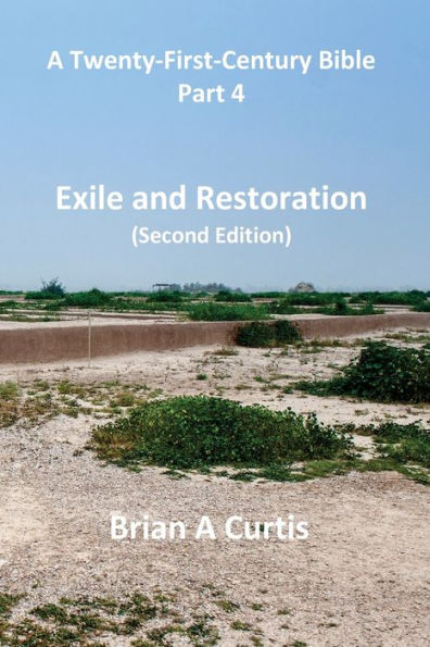 Exile And Restoration (A Twenty-First-Century Bible)