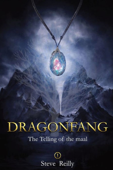 Dragonfang: The Telling Of The Maal Book 1