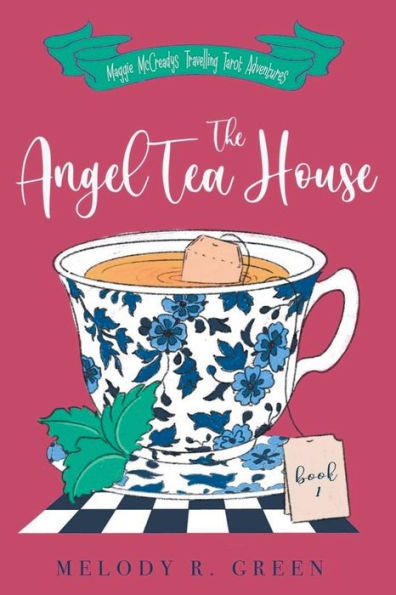 The Angel Tea House (The Maggie Mccready Travelling Tarot Adventures)