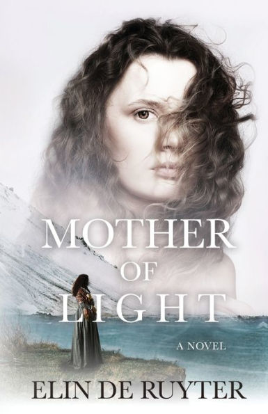Mother Of Light: A Novel