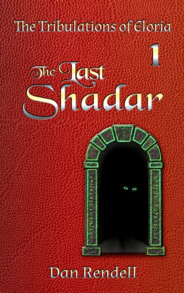 The Last Shadar (Matte Cover Hardback) (The Tribulations Of Eloria)