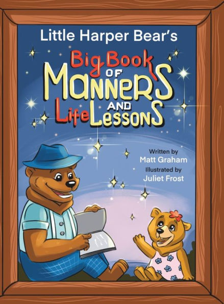 Little Harper Bear'S Big Book Of Manners And Life Lessons