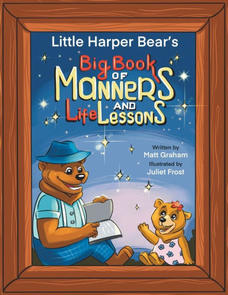 Little Harper Bear'S Big Book Of Manners And Life Lessons