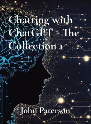 Chatting With Chatgpt - The Collection 1: Nuclear, Brandis, Ukraine, War, Virginia Class Subs, Alp Nuclear Policy, Aukus, Politics, Somerton Man, Starfish, Tritons, Covid-19 And Copyright