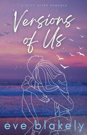 Versions Of Us (The Cliff Haven)