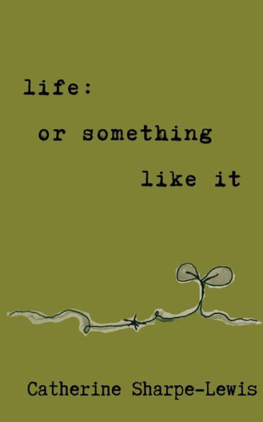Life: Or Something Like It
