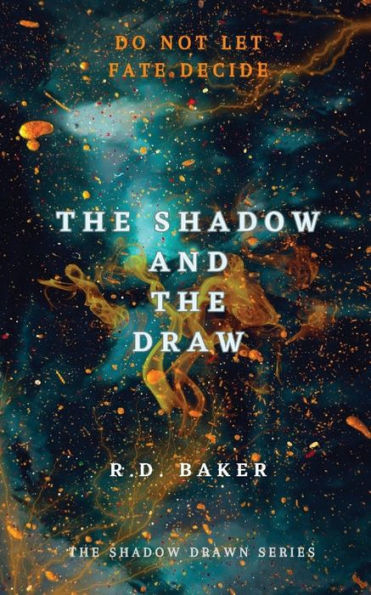 The Shadow And The Draw (The Shadow Drawn Series)