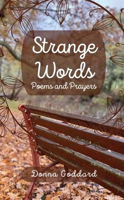 Strange Words: Poems And Prayers (Poem And Prayer Series)