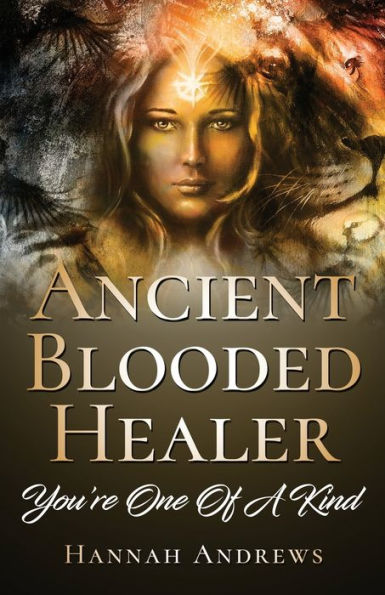 Ancient Blooded Healer: You'Re One Of A Kind