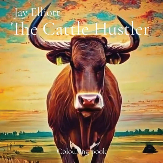 The Cattle Hustler: Colouring Book