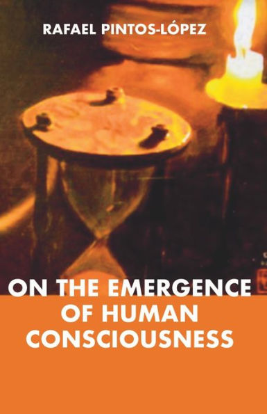 On The Emergence Of Human Consciousness