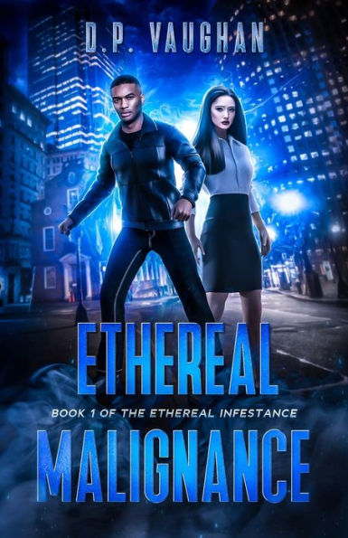 Ethereal Malignance (The Ethereal Infestance)