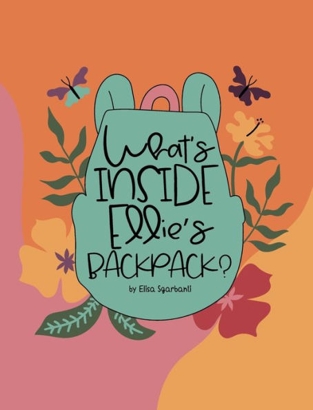 What'S Inside Ellie'S Backpack?