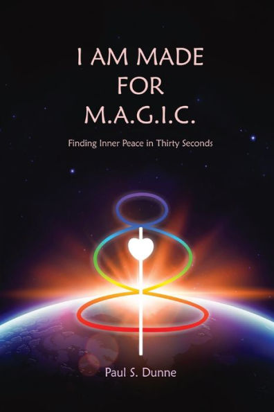 I Am Made For M.A.G.I.C.: Finding Inner Peace In 30 Seconds