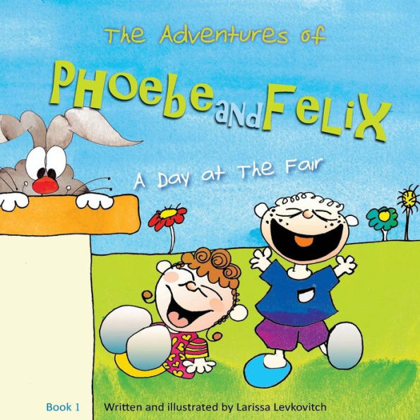 The Adventures Of Phoebe And Felix: A Day At The Fair