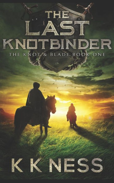 The Last Knotbinder (The Knot & Blade)