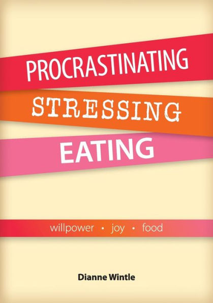 Procrastinating, Stressing, Eating: Willpower Joy Food