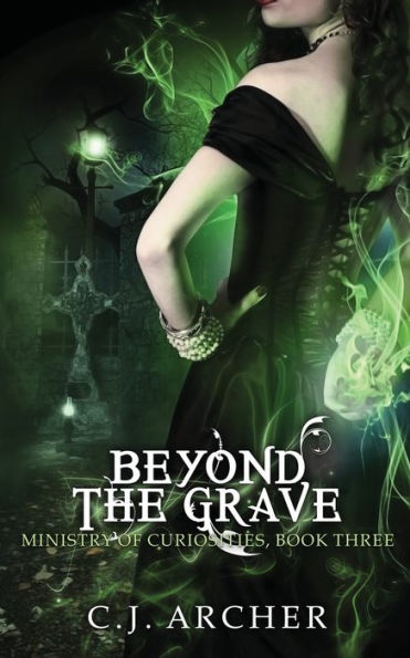 Beyond The Grave (The Ministry Of Curiosities)