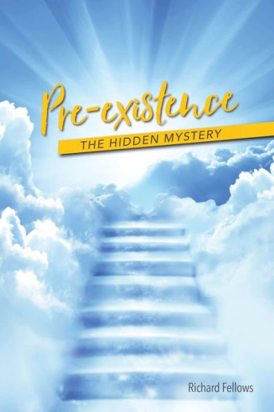 Pre-Existence: The Hidden Mystery