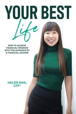 Your Best Life: How To Achieve Financial Freedom With The Guidance Of A Financial Adviser