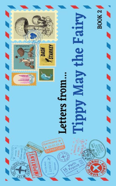 Letters From...: Tippy May The Fairy - Book 2