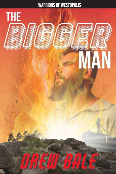 The Bigger Man: Warriors Of Westopolis